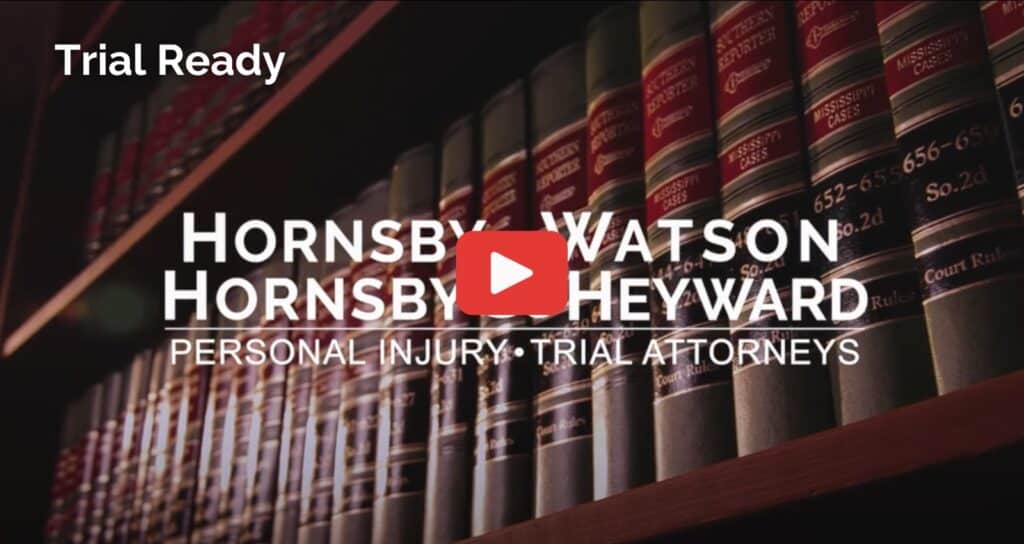 Trial Ready - Hornsby, Watson, Hornsby & Heyward Personal Injury & Trial Lawyers