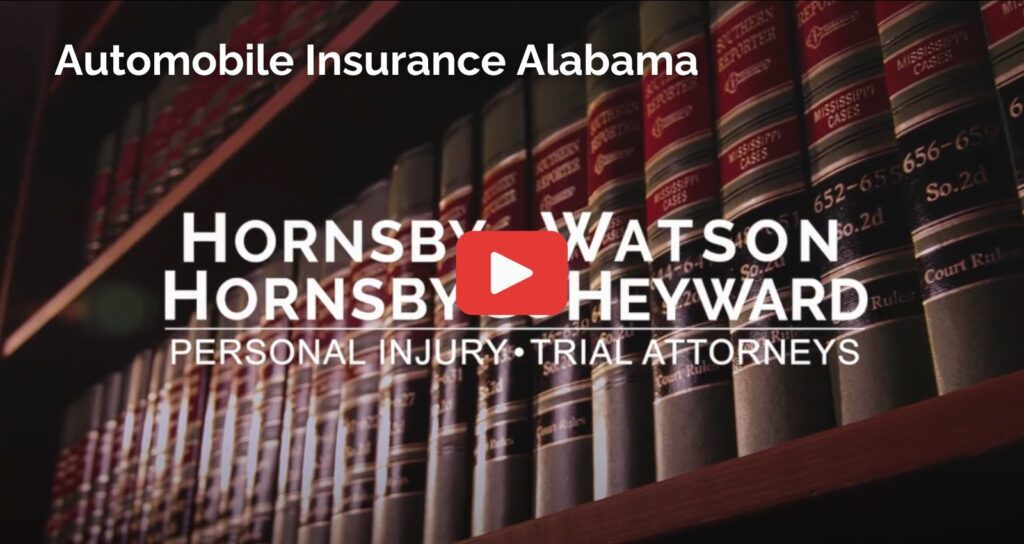 Automobile Insurance Alabama - Hornsby, Watson, Hornsby & Heyward Personal Injury & Trial Lawyers